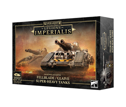 Legions Imperialis: Fellblade/Glaive Super-Heavy Tanks