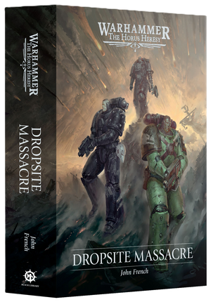 The Horus Heresy: Dropsite Massacre (Hardcover)